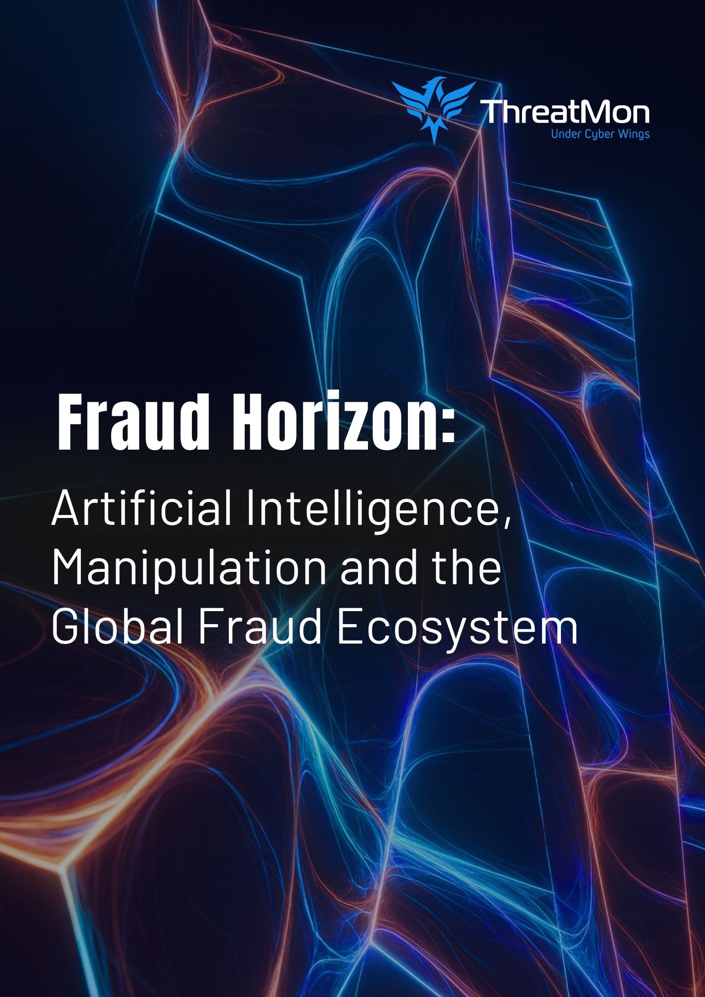 Fraud Horizon Artificial Intelligence, Manipulation and the Global Fraud Ecosystem