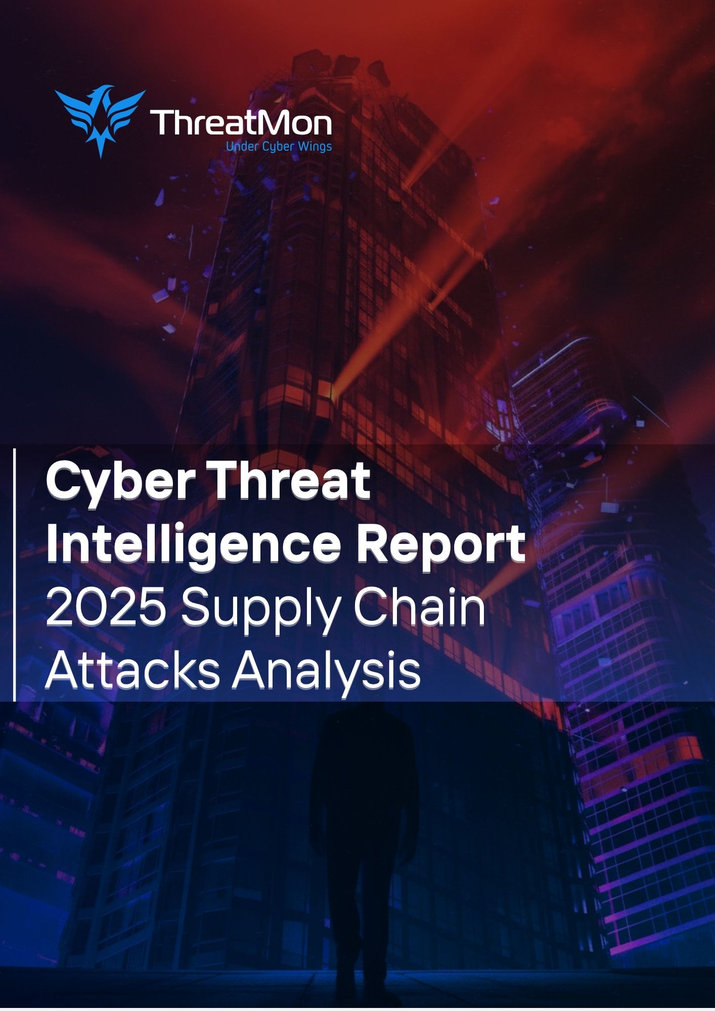 Cyber Threat Intelligence Report 2025 Supply Chain Attacks Analysis