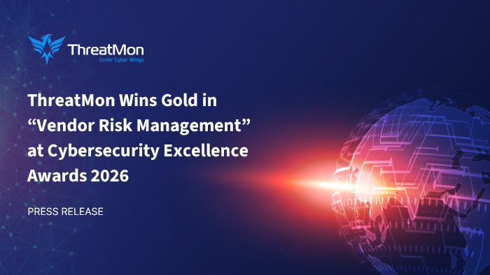 ThreatMon Wins Gold in “Vendor Risk Management” at Cybersecurity Excellence Awards 2026
